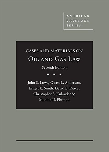 Cases and Materials on Oil and Gas Law (American Casebook Series)