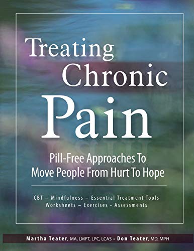Treating Chronic Pain: Pill-Free Approaches to Move People From Hurt to Hope