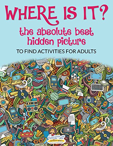 Where Is It? The Absolute Best Hidden Picture to Find Activities for Adults