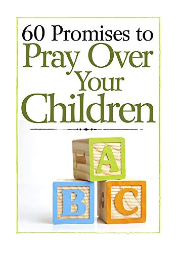 60 Promises to Pray Over Your Children