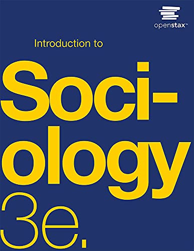 Introduction to Sociology 3e by OpenStax (Official Print Version, hardcover version, full color)