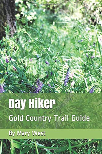 Day Hiker: The Gold Country Trail Guide (Day Hiker Gold Country Trail Guide)