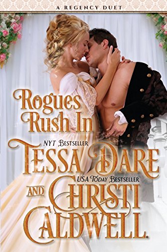 Rogues Rush In: A Regency Duet