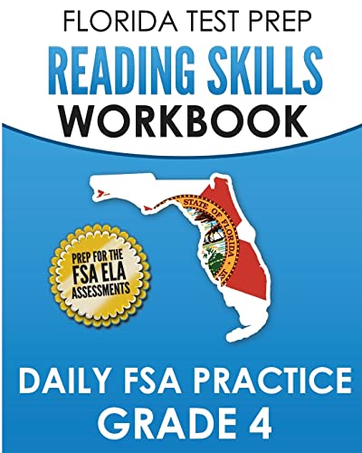 FLORIDA TEST PREP Reading Skills Workbook Daily FSA Practice Grade 4: Preparation for the FSA ELA Reading Tests