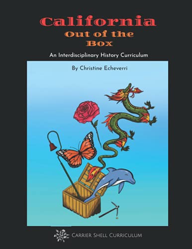 California Out of the Box: An Interdisciplinary History Curriculum