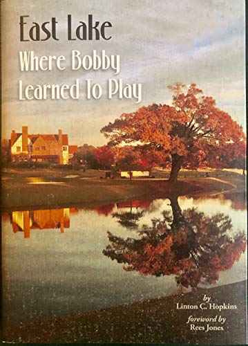 East Lake: Where Bobby Learned to Play