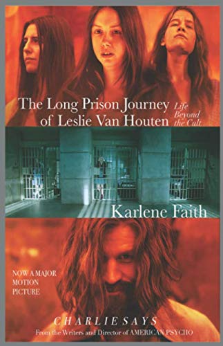The Long Prison Journey of Leslie Van Houten: Life Beyond the Cult