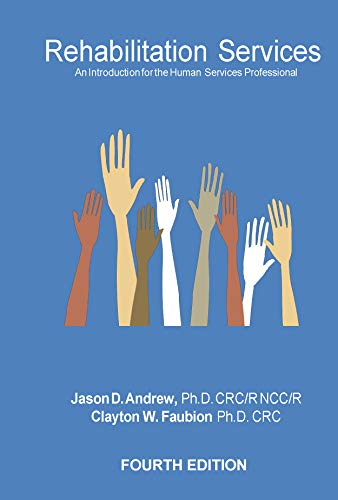 Rehabilitation Services: An Introduction for the Human Services Professional