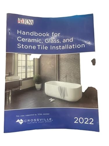 2022 TCNA Handbook for Ceramic, Glass, and Stone Tile Installation