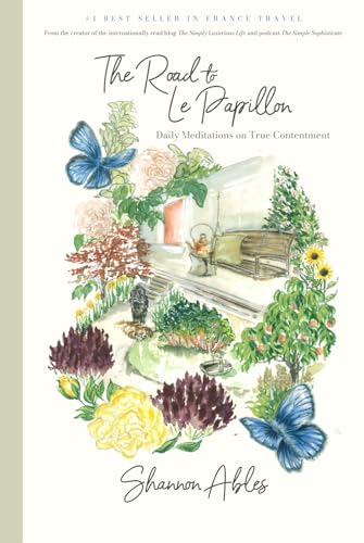 The Road to Le Papillon: Daily Meditations on True Contentment