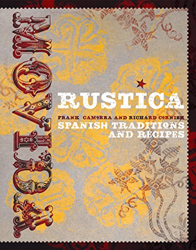 Movida Rustica: Spanish Traditions and Recipes