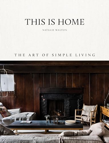 This is Home: The Art of Simple Living