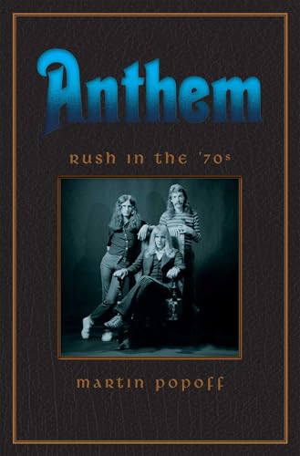 Anthem: Rush in the '70s (Rush Across the Decades)