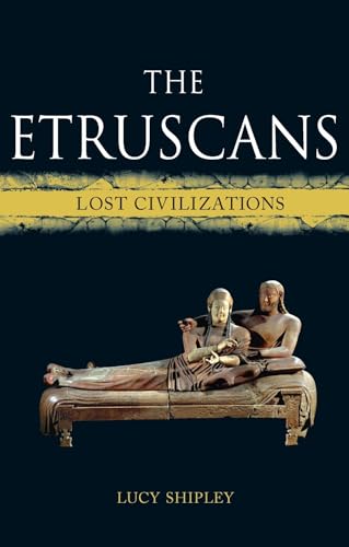 The Etruscans: Lost Civilizations