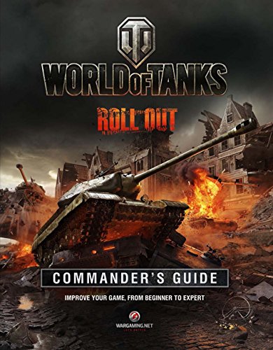 World of Tanks Commander's Guide: Improve Your Game, From Beginner to Expert (Y)