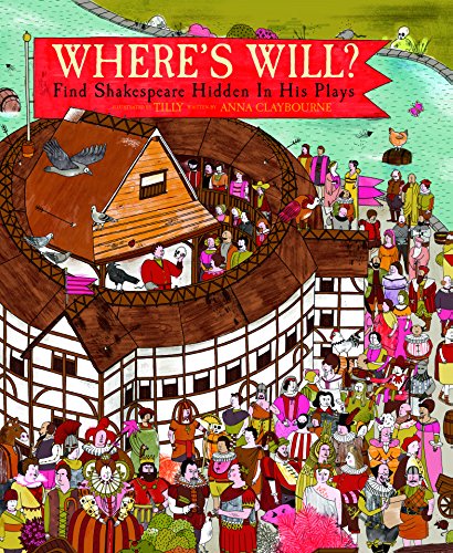 Where's Will: Find Shakespeare Hidden in His Plays /anglais