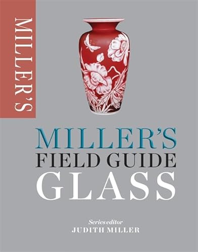 Miller's Field Guide: Glass