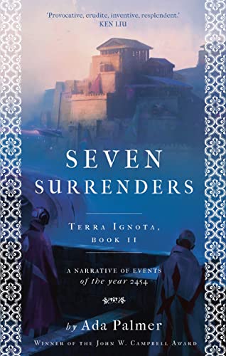 Cover of Seven Surrenders (Terra Ignota) by Palmer, Ada, hardcover Book