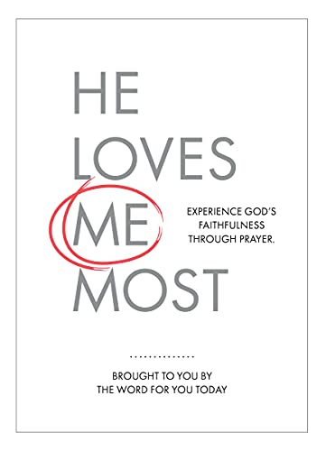 He Loves Me Most: Experience God's Faithfulness Through Prayer