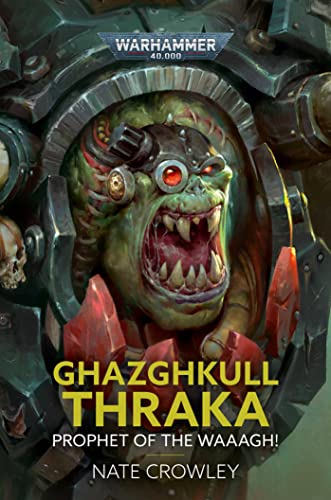 Ghazghkull Thraka: Prophet of the Waaagh! (Warhammer 40,000)