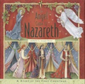 An Angel Came to Nazareth - A Story of the First Christmas
