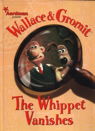 Wallace and Gromit: The Whippet Vanishes