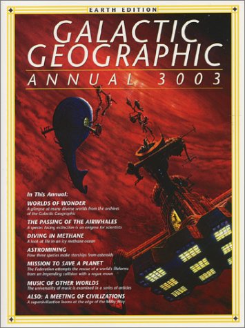 Galactic Geographic Annual 3003: Earth Edition