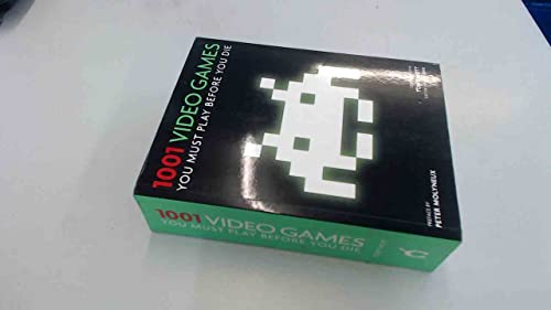 1001 Video Games You Must Play Before You Die
