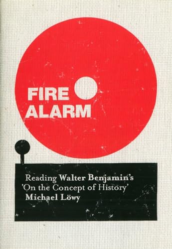 Fire Alarm: Reading Walter Benjamin's "On the Concept of History