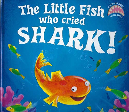 Little Fish Who Cried Shark!