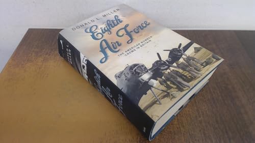 The Eighth Air Force: The American Bomber Crews in Britain