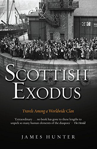 Scottish Exodus: Travels Among a Worldwide Clan