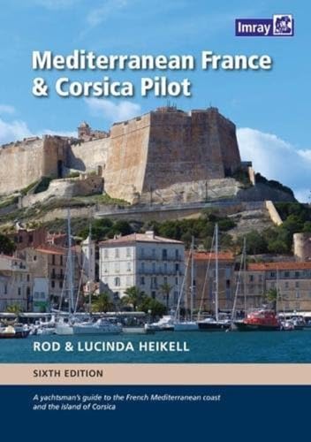 Mediterranean France and Corsica Pilot: 6th Ed. (IMR160 57)