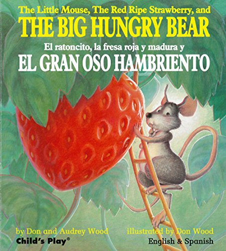 The Big Hungry Bear / El gran oso hambriento (English and Spanish Edition)