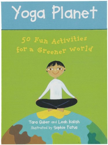 Yoga Planet: 50 Fun Activities for a Greener World