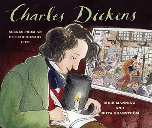 Charles Dickens: Scenes from an Extraordinary Life