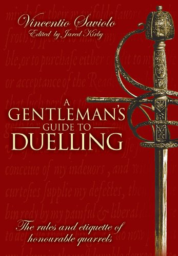 A Gentleman's Guide to Duelling: Of Honour and Honourable Quarrels.