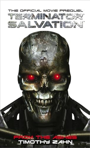 Cover of Terminator Salvation: From the Ashes: The Official Prequel Novelization by Zahn, Timothy, mass_market Book