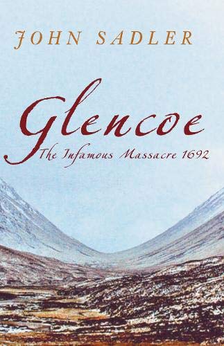 Glencoe: The Infamous Massacre, 1692