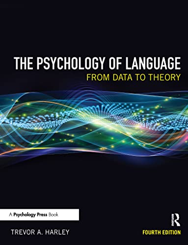 The Psychology of Language: From Data to Theory