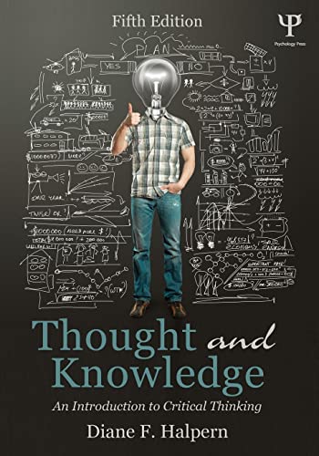 Thought and Knowledge: An Introduction to Critical Thinking