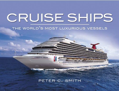 Cruise Ships: The World's Most Luxurious Vessels
