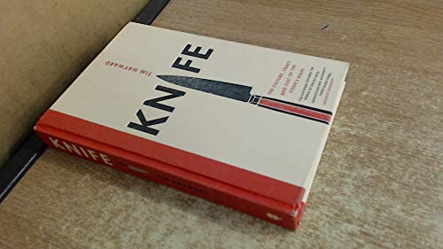 Knife: The Culture, Craft and Cult of the Cook's Knife