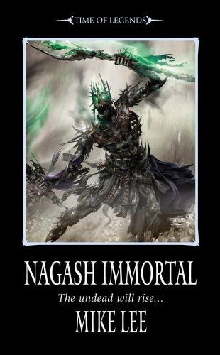 Nagash Immortal (Time of Legends: Nagash Trilogy)