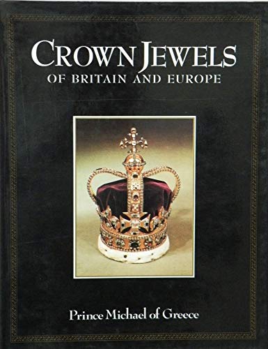 Crown Jewels of Britain and Europe