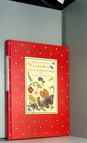 'ILLUSTRATED LARK RISE TO CANDLEFORD, THE'