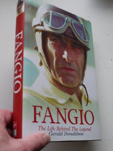 Fangio: The Life Behind the Legend