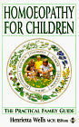 Homeopathy for Children: The Practical Family Guide