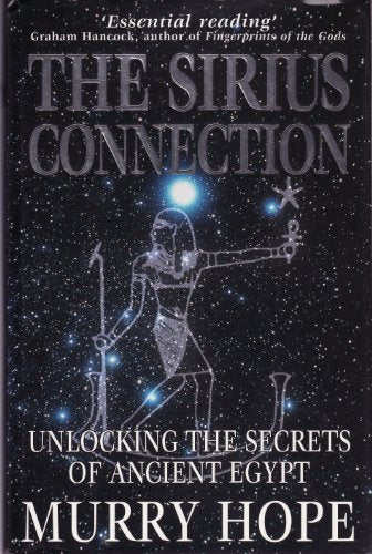 The Sirius Connection: Unlocking the Secrets of Ancient Egypt