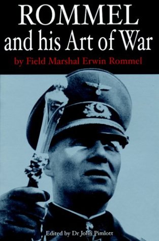 Rommel And His Art of War (Greenhill Military Paperback)
